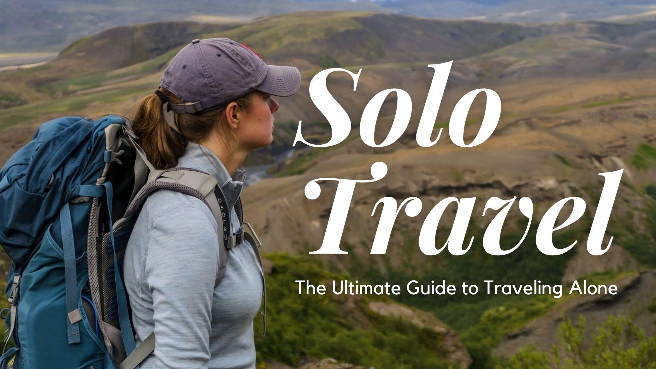 Advantages of Solo ‍Travel for Personal⁤ Growth